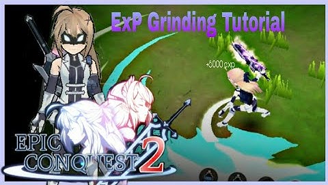 Epic Conquest 2 || Efficient ExP Grinding (For Starters) || Rotation Tutorial