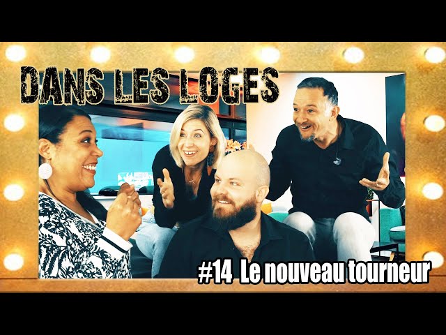 Dans les loges #14 - Le nouveau tourneur