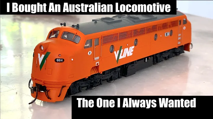 I Bought An Australian Locomotive - One I Always Wanted