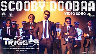 Video thumbnail of "Scooby Doobaa - Video Song |Trigger| Atharvaa, Tanya Ravichandran |Sam Anton| Ghibran| Pramod Films"