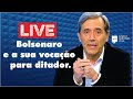 Live: Bolsonaro e a sua vocação para ditador. 16/06/20