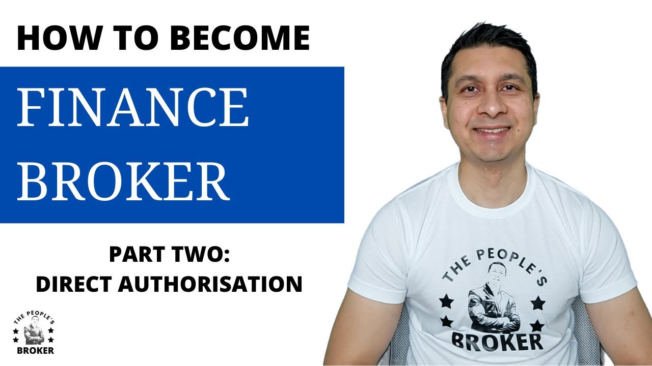 HOW TO GET DIRECTLY AUTHORISED AS FINANCE BROKER? How To A
