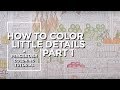 LEARN HOW TO COLOR THE LITTLE DETAILS -- IN REAL TIME! - A PencilStash Tutorial