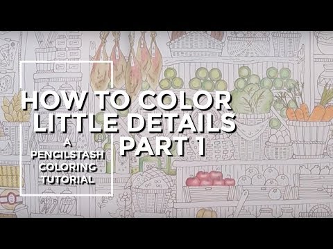 Learn How To Color The Little Details -- In Real Time! - A Pencilstash Tutorial