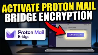 How to activate email encryption with Proton Mail Bridge - Beginner Guide screenshot 3