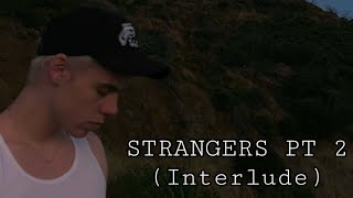 The Kid LAROI - STRANGERS PT 2 (Interlude)