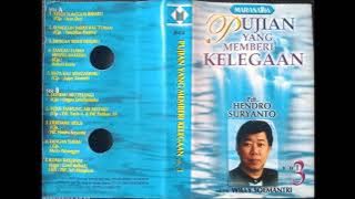 Hendro Suryanto - Pujian Yang Memberi Kelegaan Vol 3