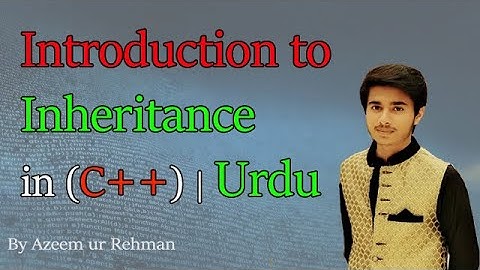 Introduction to Inheritance in C++ | Urdu