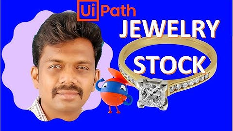 botsDNA Project: JEWELRY STOCK UPDATE BOT - Requirements RPA USE CASE | Real Time Projects | UiPath