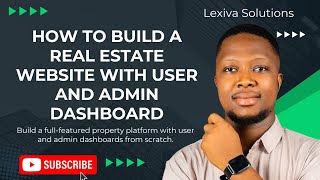 How to Build a Real Estate Website with User and Admin Dashboard