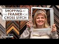 Cross Stitch Framing 🖼 Shopping at the Framer for Cross Stitch 🛍 Fat Quarter Shop