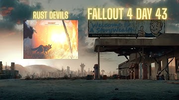 Fallout 4 StoryWealth/ Rust Devils / Find The Postman