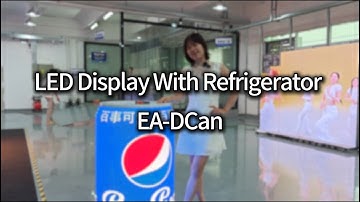 Creative Can-Shaped LED Display With Built-In Refrigerator：EA-DCan  – Perfect For Commercial Display
