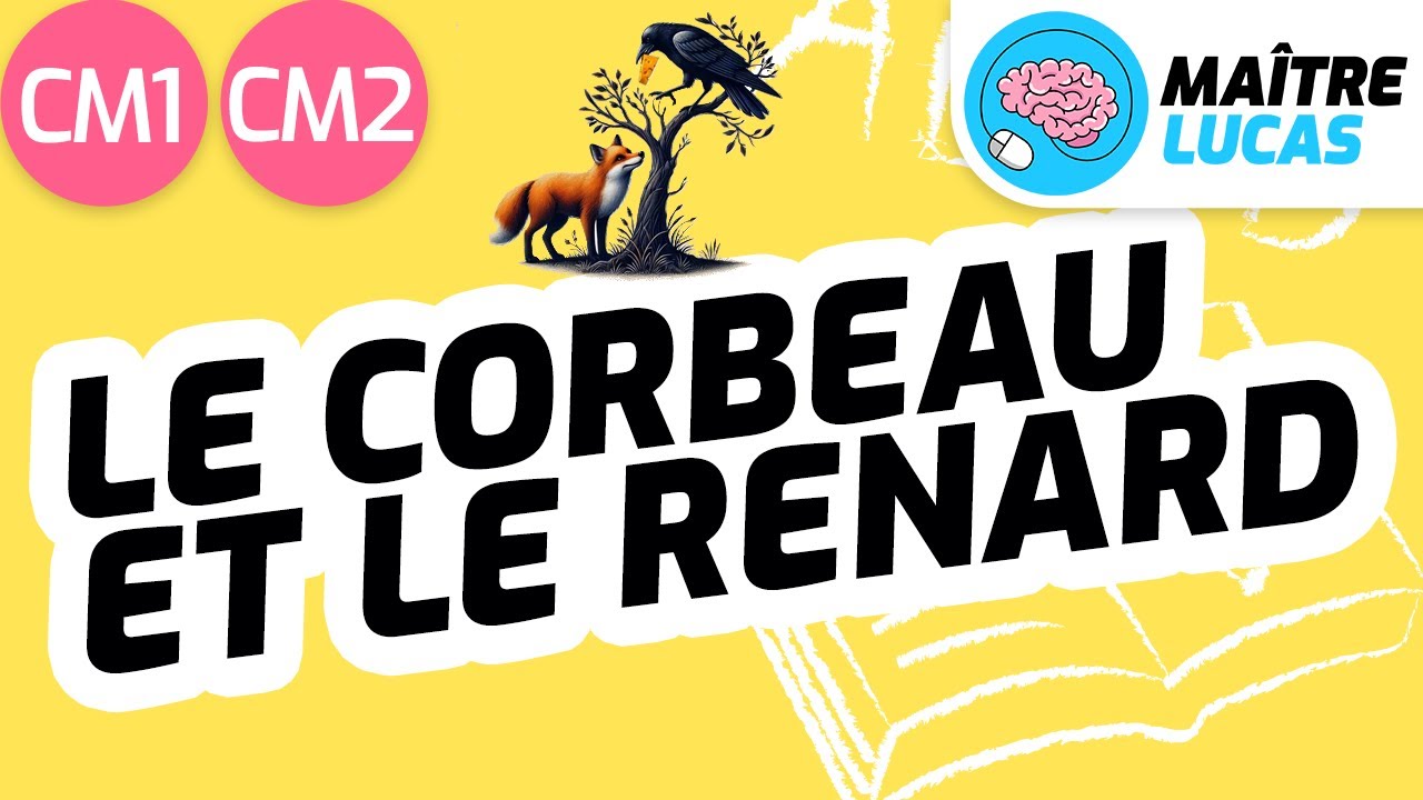 Le Corbeau et le Renard - Jean de La Fontaine CM1 - CM2 - Cycle 3 - Français - Littérature
