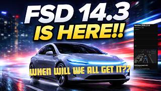 Tesla FSD 14.3 Just Dropped! 🚨Not What We Expected, and a lot is Missing…
