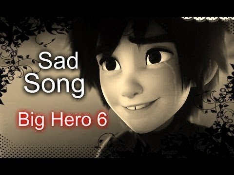 Big Hero 6 Sad Song We The Kings Music Video