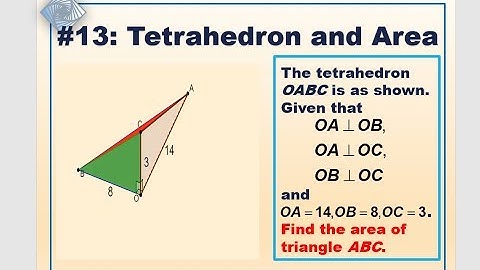 521 Math #13: Tetrahedron and Area (Pythagoras in 3D)