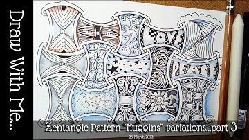 Draw With Me | Zentangle Pattern "Huggins" variations - Part 3