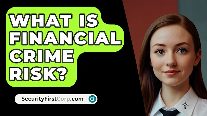 What Is Financial Crime Risk? - SecurityFirstCorp.com