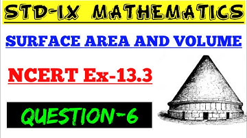 Surface Area and Volume | Ex - 13.3 Q 6 | NCERT | Class 9 maths