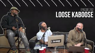 The Joe Budden Podcast Episode 292 | Loose Kaboose