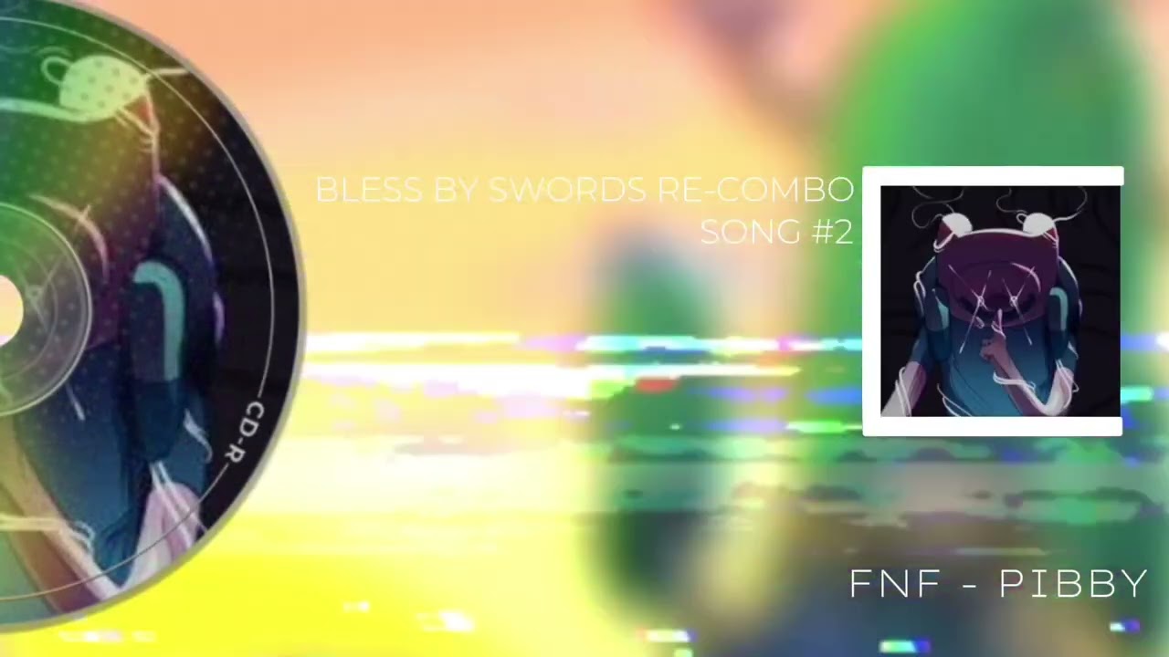 [ BLESS BY SWORDS RE-COMBO'D MIX | FRIDAY NIGHT FUNKIN - APOCALYPSE | ADVENTURE TIME ]