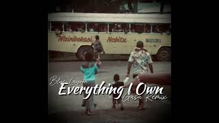Blue Lagoon  Everything I Own gasa Remix
