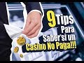 9 TIPS PARA SABER SI UN CASINO "NO PAGA"