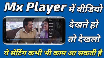 MX Player चलाते हो तो ये सिख लो काम आएगा | MX Player New Hidden Setting Secret Features 2018.