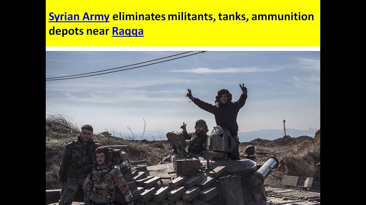 Syrian Army eliminates militants, tanks, ammunition depots near Raqqa