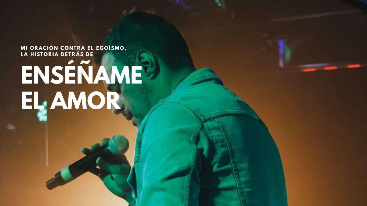 Mi oración contra el egoísmo: Enséñame el amor