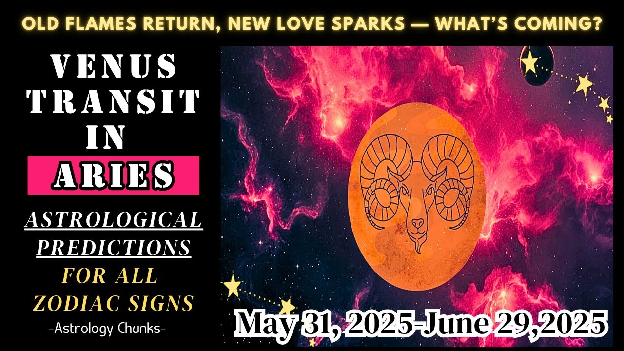 Venus Transit in Aries 31st May 2025 29th June 2025 What It