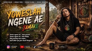 YOWESLAH NGENE AE - JAMARE // LAGU REGGAE VIRAL TIKTOK