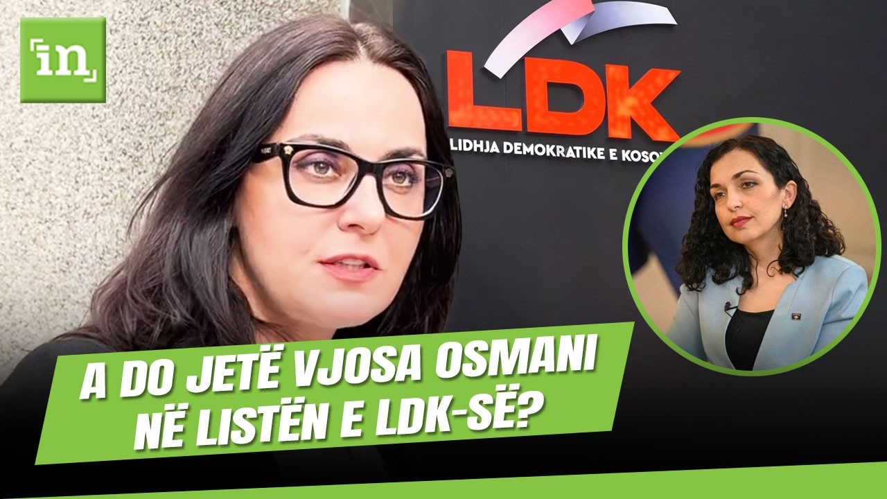 A do jetë Vjosa Osmani në listën e LDK-së? – flet shefja e grupit