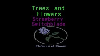 Strawberry Switchblade - Trees and Flowers (goth new wave