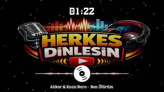 Ak - Kor & Kaan Bora - Ben Ölürüm 2013