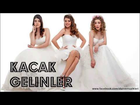 Kaçak Gelinler - Dizi Müziği