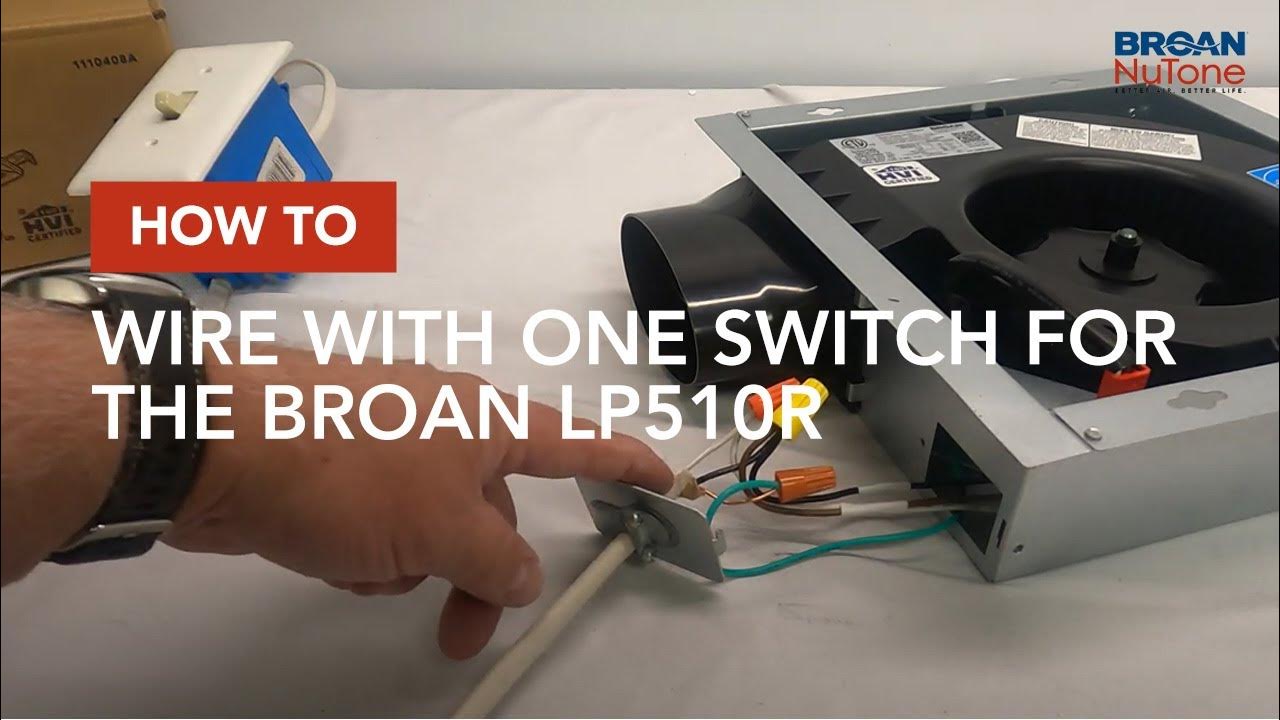 Broan LP510R How to wire with one switch YouTube