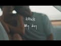 HAWK-"My day"Official Video