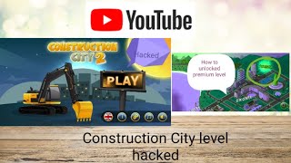 How to Unlocked Construction City2 Game Premium Level 2020 screenshot 1