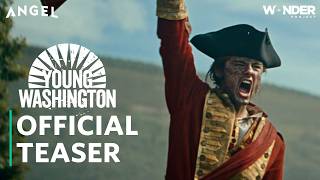 Young Washington | Official Teaser | In Theaters July 3 | Angel & Wonder Project