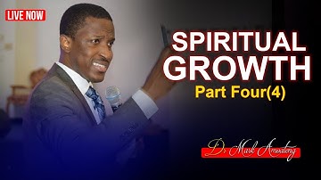 [IMPARTATION] KEYS ON HOW TO GROW SPIRITUALLY (part 4) with Dr. Mark Amoteng | LIVE SERVICE