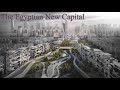 Egyptian New Capital 2022 ( You won't believe what you will see ) || العاصمة الادارية الجديدة