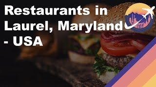 Restaurants in Laurel, Maryland - USA