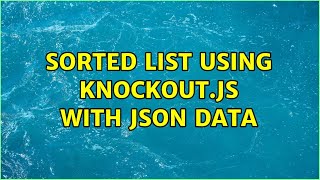 Sorted list using knockout.js with json data