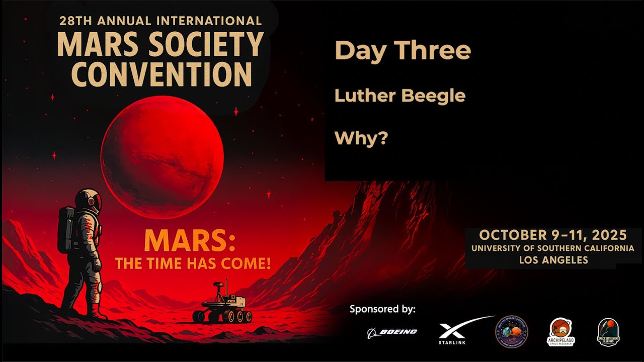 Лютер Бигл: «Зачем?» Конференция Марсианского общества 2025 г.
