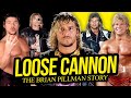 LOOSE CANNON | The Brian Pillman Story (Full Career Documentary)