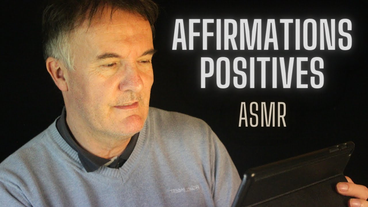 affirmations positives  - ASMR