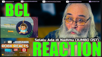 ROBK REACTS STUNNED by BCL - Selalu Ada di Nadimu (JUMBO OST)! | FIRST TIME HEARING (Requested!)