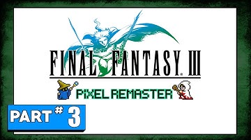 Final Fantasy III - Pixel Remaster - Part 3: Gulgan Gulch and the Tower of Owen